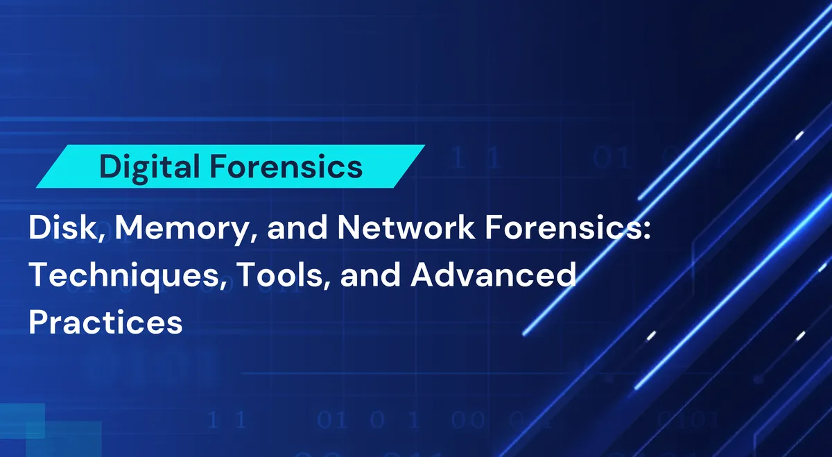 Digital Forensics for SOC Analysts: Disk, Memory, and Network Forensics: Techniques, Tools, and Advanced Practices