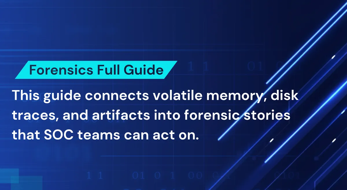 Advanced Forensics Techniques for SOC Analysts: A Practical Guide to Memory, Disk, and Artifact Analysis.