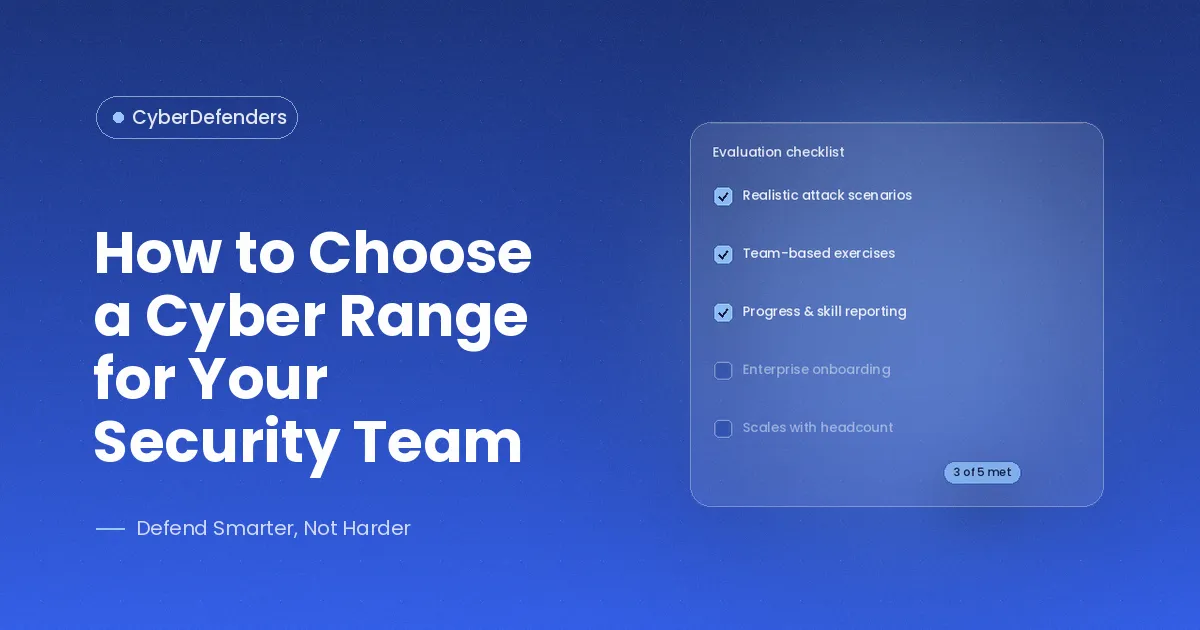 CyberDefenders blog cover: "How to Choose a Cyber Range for Your Security Team" with an evaluation checklist.