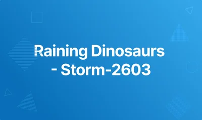 Raining Dinosaurs - Storm-2603 lab thumbnail